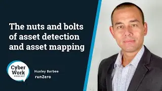 The nuts and bolts of asset detecting and asset mapping | Guest Huxley Barbee