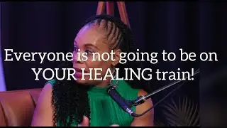 Everyone is not going to be on YOUR HEALING train! #healing