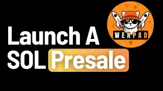 How To Launch A Solana Presale On WenPad Launchpad