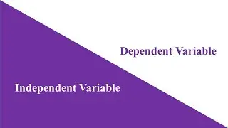 Difference between Independent and Dependent Variables?