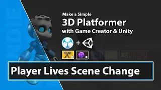 Unity Game Creator Tutorial - Setup Player Lives Scene Change - 33