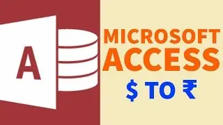Converting Dollar To Rupee Symbol | Microsoft Access | Study Help For All