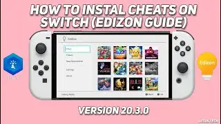 (New 20.3.0) How To Get Cheats and Mods on Any Nintendo Switch Game (Edizon Guide)