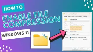 How to enable file compression on Windows 11