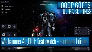 Warhammer 40000: Deathwatch - Enhanced Edition Gameplay PC HD [1080p 60FPS]