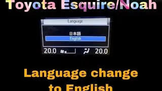 How to change the language of centre info display in 2017 Toyota Esquire from Japanese to English