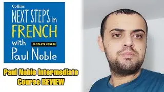 Paul Noble French Intermediate Review (Next Steps In French with Paul Noble - Complete Course)