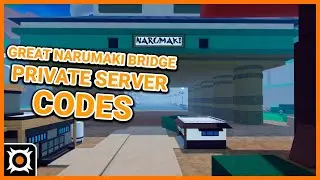 Shindo Life - Great Narumaki Bridge Private Server Codes List