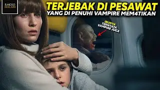 PENUMPANG PESAWAT INI SEMUANYA VAMPIR - Alur Film Vampir (2021)
