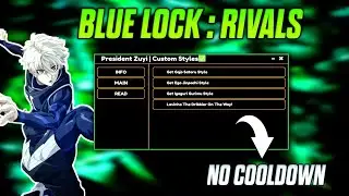 New Blue Lock Rivals Script | Custom Style Script With No Cooldown Abillity & Skill  🥶