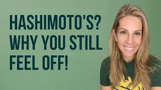 Hashimoto’s Symptoms with ‘Normal’ Labs? Here’s Why!