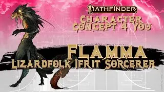 Flamma - Lizardfolk Ifrit Sorcerer - Pathfinder 2E Character Concept Guide