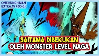 SI BOTAK KALAH??? MONSTER KROCO INI BERHASIL MEMBEKUKAN SAITAMA!!! (Extra 80.6)