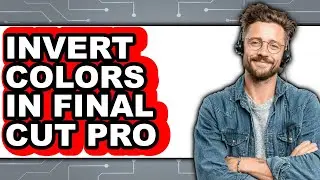 How to Invert Colors in Final Cut Pro - Step by Step