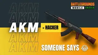 AKM + 6x  Someone say they are Hacker | BGMI - PUBG mobile