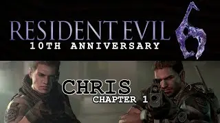 Chris Chapter 1 | Resident Evil 6: 10th Anniversary – Gameplay