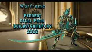 Warframe Pennant Steel Path Builds/GamePlay  2022