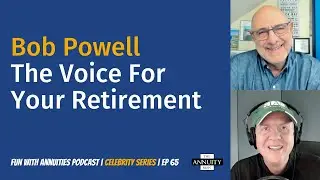 065 Bob Powell: The Voice For Your Retirement