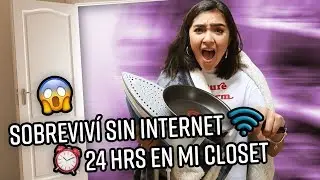 24 HORAS EN EL CLOSET SIN INTERNET XIME PONCH