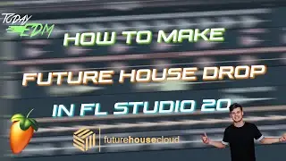 How To Make Future House Drop In FL Studio 20 | + FREE FLP DOWNLOAD