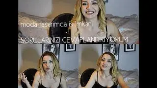 Moda tasarımda iş imkanı | SORULARINIZI CEVAPLANDIRIYORUM