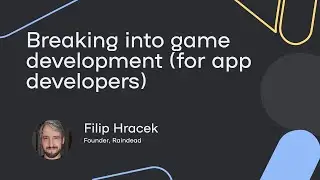 Breaking into game development (for app developers) - Filip Hráček
