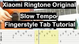 Xiaomi Ringtone Original on Guitar Fingerstyle Tab Tutorial (Slow Tempo) Guitar Lesson for Beginners
