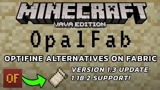 OpalFab Modpack Update, OptiFine Alternatives on Fabric 1.18.2 Minecraft Java (Modpack version 1.3)