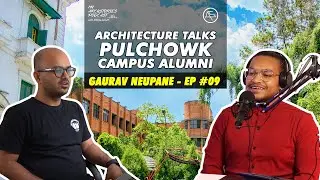 EP09:Pulchowk Campus to Kansas State Uni, Residential Architecture, Modern Architects@gauravneupane