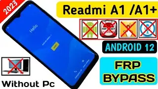 Redmi A1/ A1 Plus FRP Bypass Android 12 | New Solution | Redmi A1 Google Account Bypass Without Pc