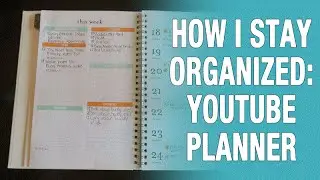 How I Stay Organized: My Youtube Planner