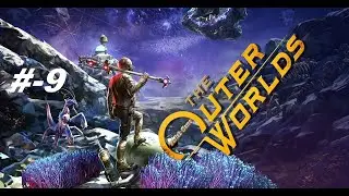 The Outer Worlds - Gameplay Türkçe Bölüm-9