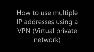 How to use a VPN to change your IP address and browse anonymously