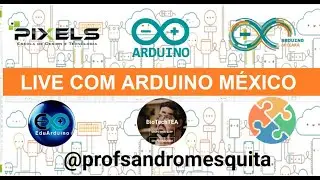 LIVE COM O DIRETOR DO ARDUINO DA AMÉRICA LATINA - ARDUINO NO #BRASIL