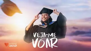 Formatura UNASP 2023 | Veja-me Voar (Vídeo Oficial)