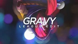 League of Legends | "GRAVY" - by evol ft. pablow