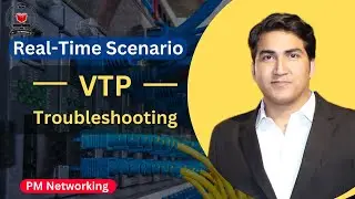 VTP Troubleshooting | Real-Time Scenario Troubleshooting For Network Engineers 
