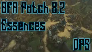 BFA 8.2 Quick Essence Guide: DPS