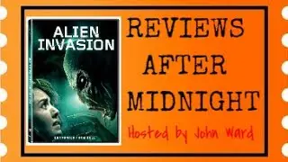 Reviews After Midnight| Episode 1| Alien Invasion (2018)