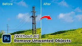 Remove Unwanted Objects from a Photo in Photoshop (without AI)
