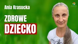 Zdrowe dziecko - Anna Krasucka LIVE