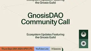 GnosisDAO Community Call w/ Gnosis Guild