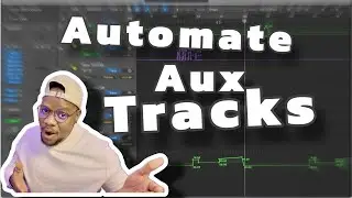 How To Automate Aux Tracks In Logic Pro X
