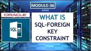 FOREIGN KEY Constraint| SYNTAX | Oracle SQL Tutorials | SQL in Marathi | Learn for grow | Class-36