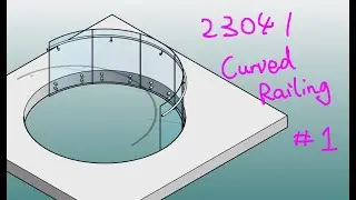 23041 - Revit Curved Glazed Railing Exercise #1