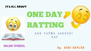 "ONE DAY BATTING"  Intro  by  ABHI KEPLER
