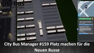 City Bus Manager #159 Platz machen für die Neuen Busse