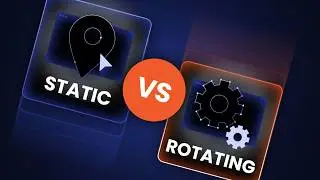 Static and Rotating Proxies Are Not Interchangeable — Here's Why