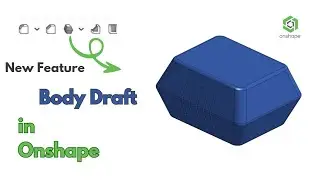 New Body Draft Tool in Onshape CAD Software | Onshape New feature tool Body Draft.