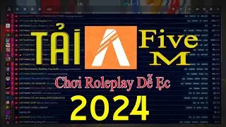 HƯỚNG DẪN CHƠI GTA ONLINE ROLEPLAY BẰNG FIVE M ( 2024 ) - How To Install FiveM
